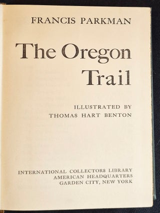 The Oregon Trail; Franics Parkman; Illustrated by Thomas Hart Benton