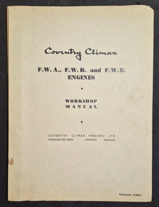 Item #011894 Coventry Climax F.W.A., F.W.B. and F.W.E. Engines: Workshop Manual [Publication O/501/2