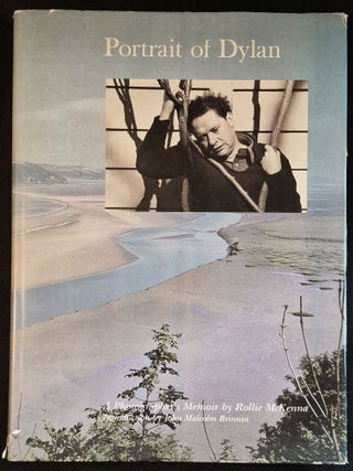 Item #011896 Portrait of Dylan: A Photographer's Memoir by Rollie McKenna; Introduction by John...