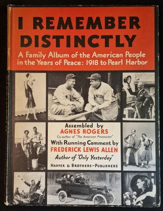 Item #011907 I Remember Distinctly: A Family Album of the American People 1918-1941; Assembled by...