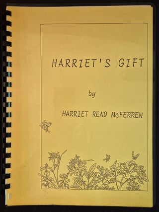 Item #011915 Harriet's Gift. Harriet Read McFerren