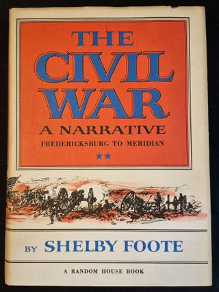 Item #011926 The Civil War: A Narrative -- Fredericksburg to Meridian [vol. 2 of the 3-volume...