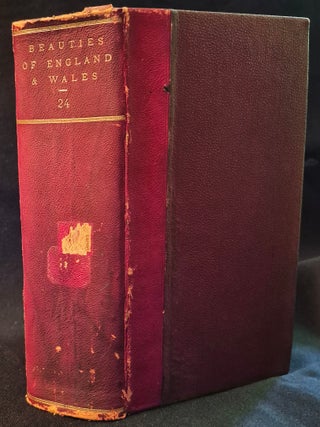 Item #011967 The Beauties of England and Wales: or, Original Delineations, Topographical,...