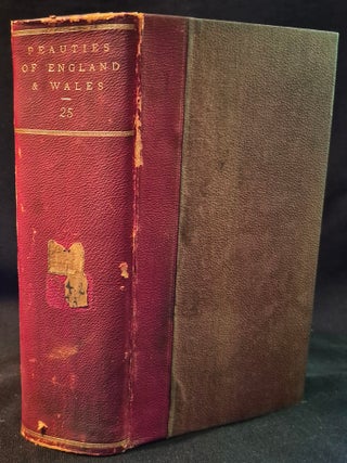 Item #011971 The Beauties of England and Wales: or, Original Delineations, Topographical,...