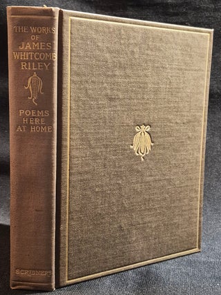 Item #012111 Poems Here At Home -- The Poems and Prose Sketches of James Whitcomb Riley [The...