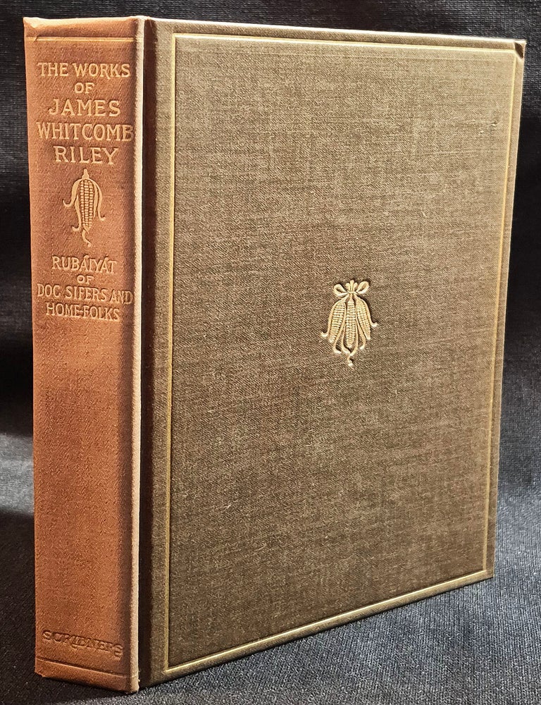 Item #012122 Rubaiyat of Doc Sifers and Home-Folks -- The Poems and Prose Sketches of James Whitcomb Riley [The Works of James Whitcomb Riley vol. 11]. James Whitcomb Riley.