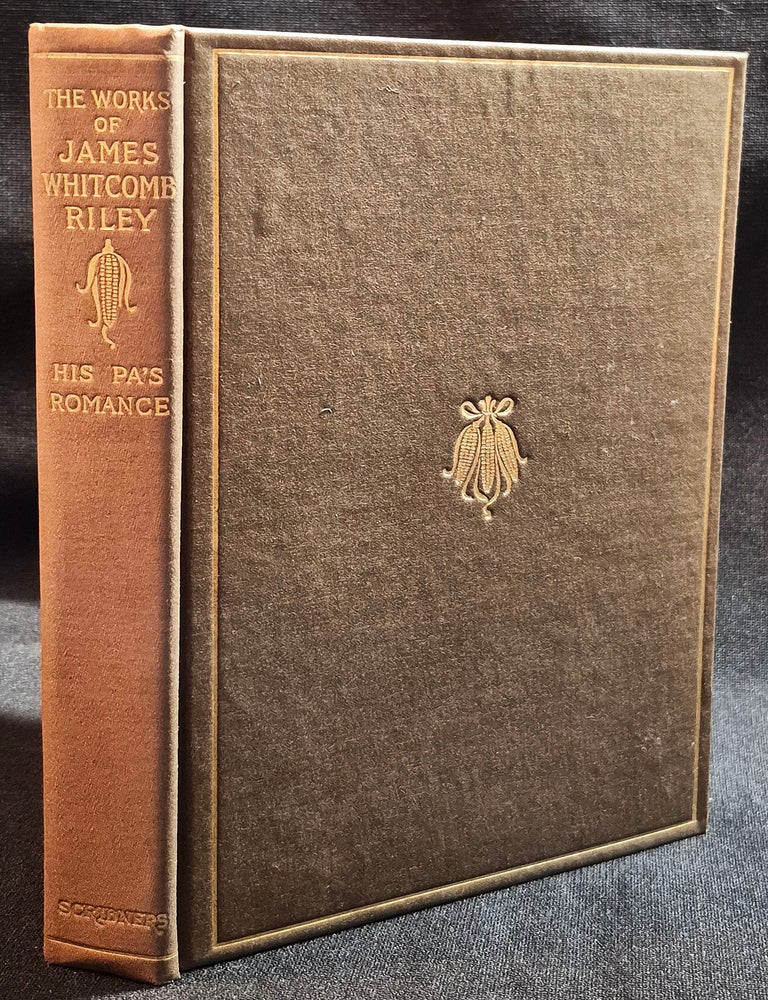 Item #012123 His Pa's Romance -- The Poems and Prose Sketches of James Whitcomb Riley [The Works of James Whitcomb Riley vol. 13]. James Whitcomb Riley.