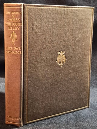Item #012123 His Pa's Romance -- The Poems and Prose Sketches of James Whitcomb Riley [The...