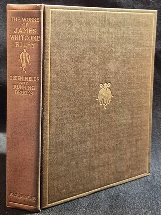 Item #012126 Green Fields and Running Brooks -- The Poems and Prose Sketches of James Whitcomb...
