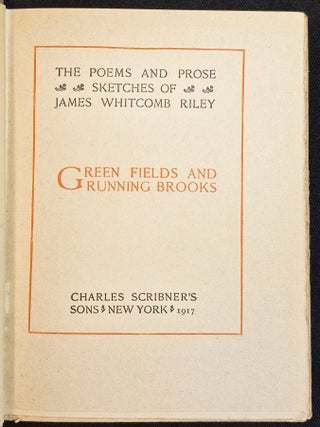 Green Fields and Running Brooks -- The Poems and Prose Sketches of James Whitcomb Riley [The Works of James Whitcomb Riley vol. 7]
